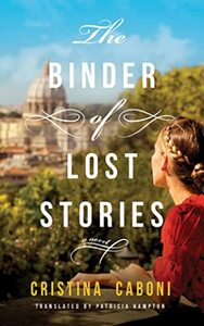 The Binder of Lost Stories by Cristina Caboni