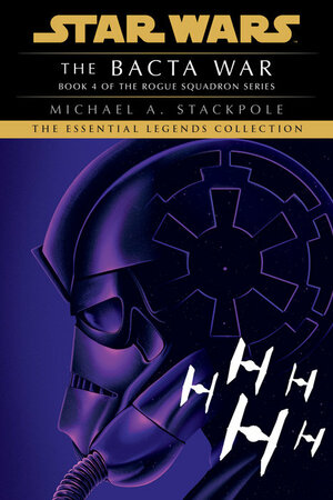 The Bacta War by Michael A. Stackpole