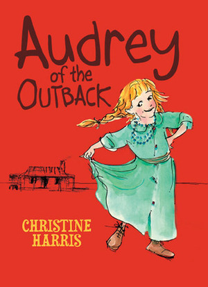 Audrey of the Outback by Ann James, Christine Harris