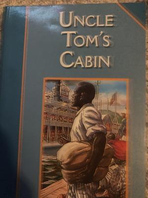 Uncle Tom's Cabin by Harriet Beecher Stowe