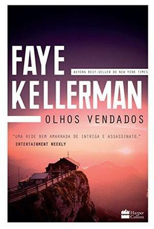 Olhos vendados by Faye Kellerman, Carolina Caires Coelho