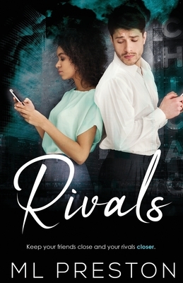 Rivals: An enemies to lovers romance by ML Preston