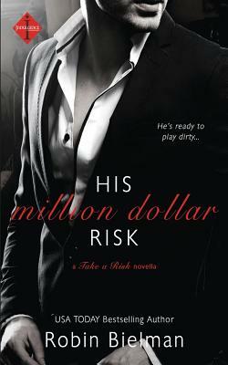 His Million Dollar Risk by Robin Bielman