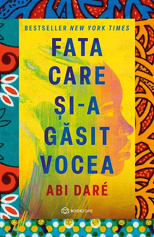 Fata care și-a găsit vocea by Abi Daré