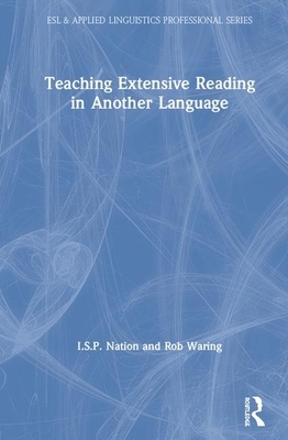 Teaching Extensive Reading in Another Language by Rob Waring, I. S. P. Nation