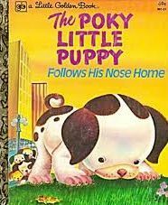 The Poky Little Puppy Follows His Nose Home by Adelaide Holl, Alex C. Miclat