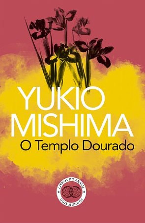 O Templo Dourado by Yukio Mishima