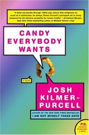 Candy Everybody Wants by Josh Kilmer-Purcell