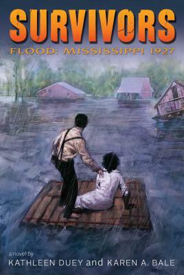 Flood: Mississippi, 1927 by Karen A. Bale, Kathleen Duey