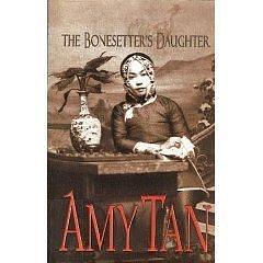 The Bonesetters Daughter by Amy Tan, Amy Tan