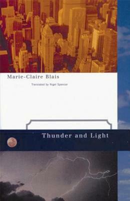 Thunder and Light by Marie-Claire Blais