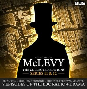 McLevy the Collected Editions: Series 11 & 12: BBC Radio 4 Full-Cast Dramas by David Ashton