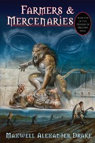 Farmers & Mercenaries by Maxwell Alexander Drake