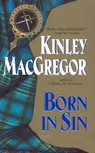 Born in Sin by Kinley MacGregor