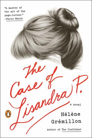 The Case of Lisandra P. by Hélène Grémillon