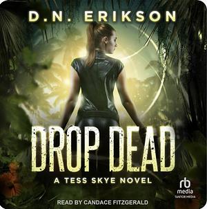 Drop Dead by D.N. Erikson