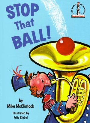 Stop that Ball! by Mike McClintock