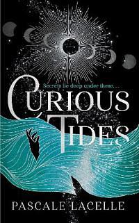 Curious Tides by Pascale Lacelle