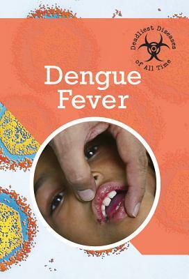 Dengue Fever by Petra Miller