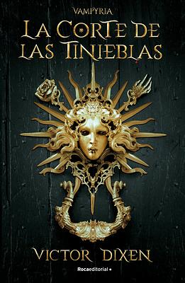 La Corte de las Tinieblas  by Victor Dixen