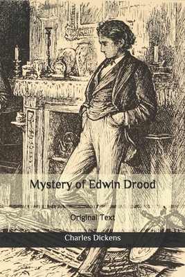 Mystery of Edwin Drood: Original Text by Charles Dickens