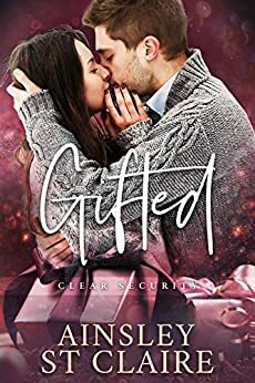 Gifted by Ainsley St. Claire