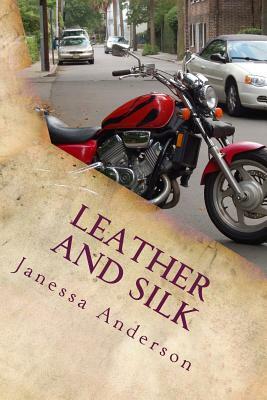 Leather And Silk by Janessa Anderson