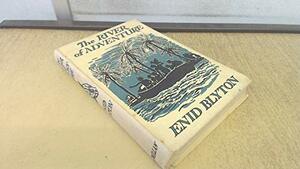 The River Of Adventure by Enid Blyton