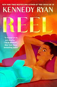 Reel by Kennedy Ryan