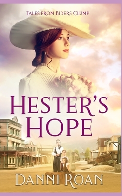 Hester's Hope by Danni Roan