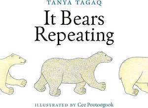 It Bears Repeating by Tanya Tagaq, Cee Pootoogook