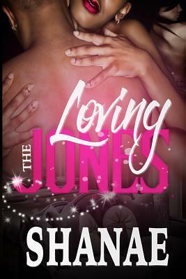 Loving the Jones by Shanae