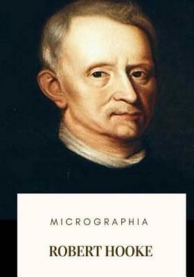 Micrographia by Robert Hooke