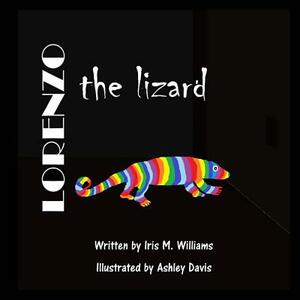 Lorenzo the Lizard by Iris M. Williams