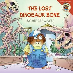 The Lost Dinosaur Bone by Mercer Mayer