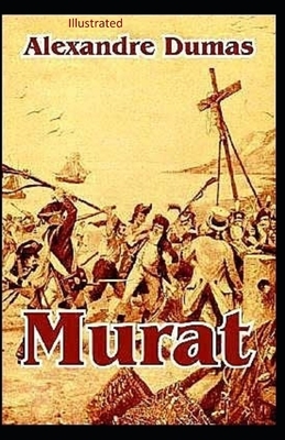 Murat Illustrated by Alexandre Dumas