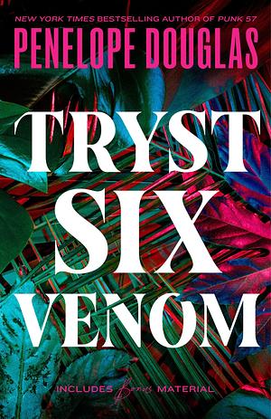 Tryst Six Venom by Penelope Douglas