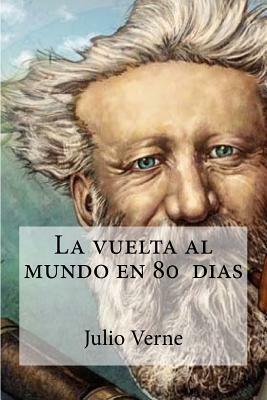 La vuelta al mundo en 80 dias by Jules Verne