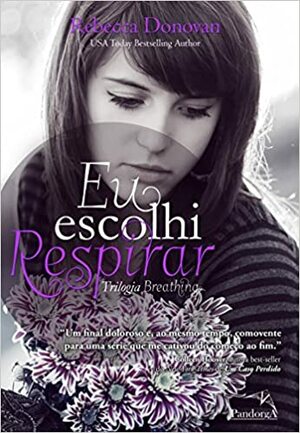 Eu Escolhi Respirar by Rebecca Donovan