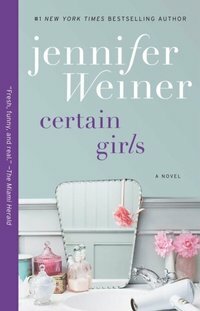 Certain Girls by Jennifer Weiner