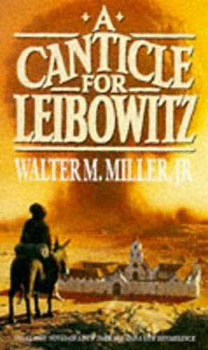 A Canticle For Leibowitz by Walter M. Miller Jr.