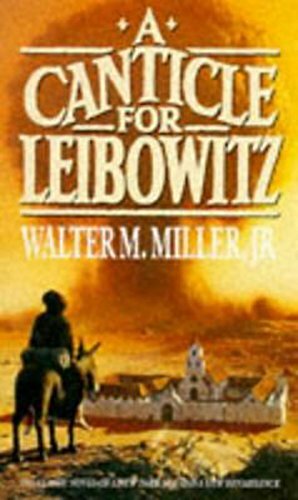 A Canticle For Leibowitz by Walter M. Miller, Jr.
