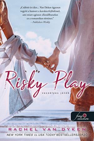 Risky Play – Veszélyes játék by Rachel Van Dyken