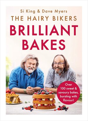 Brilliant Bakes by Hairy Bikers