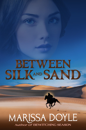 Between Silk and Sand by Marissa Doyle