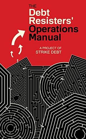 Debt Resisters' Operations Manual, The (Common Notions) by Occupy Wall Street, Strike Debt