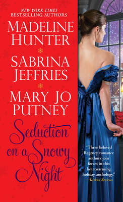Seduction on a Snowy Night by Sabrina Jeffries, Mary Jo Putney, Madeline Hunter