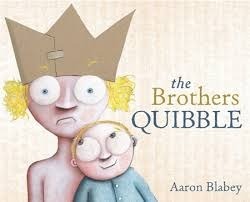 The Brothers Quibble by Aaron Blabey