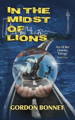 In the Midst of Lions by Gordon Bonnet, Gordon Bonnet
