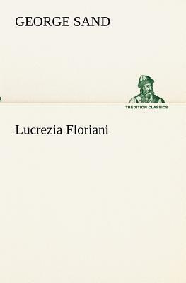 Lucrezia Floriani by George Sand